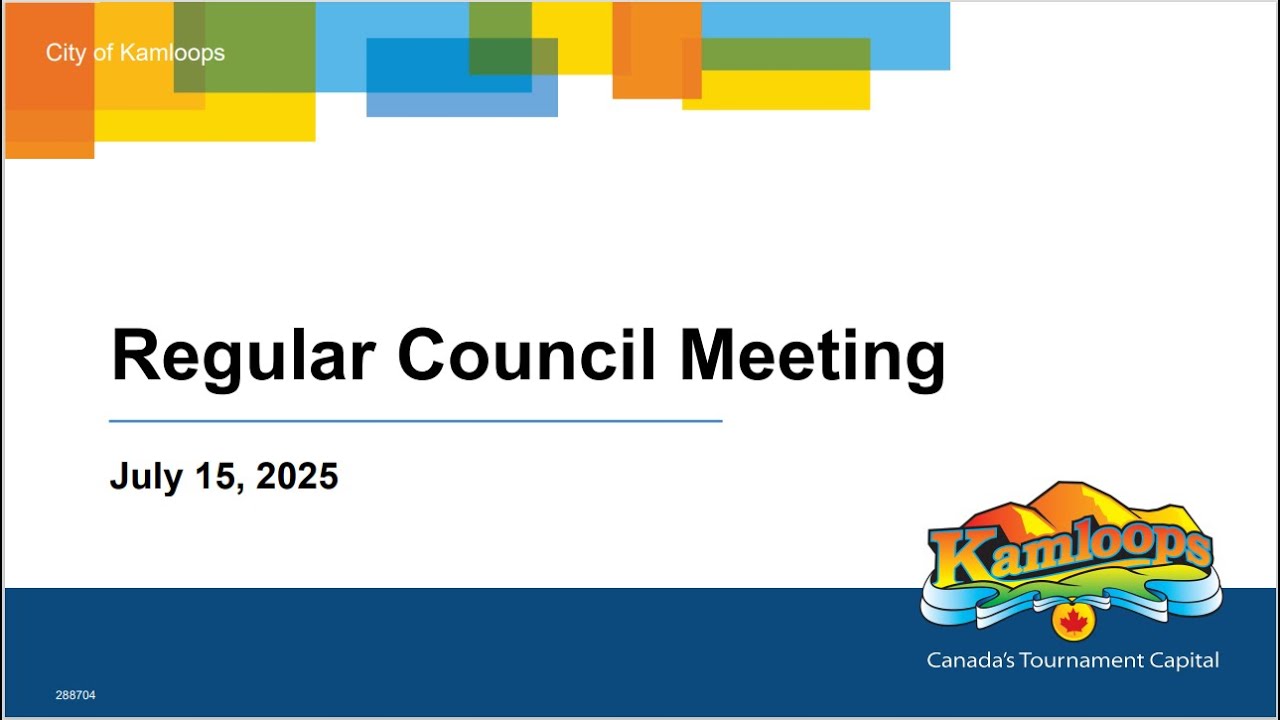 July 15, 2025 - Regular Council Meeting - Kamloops City Council