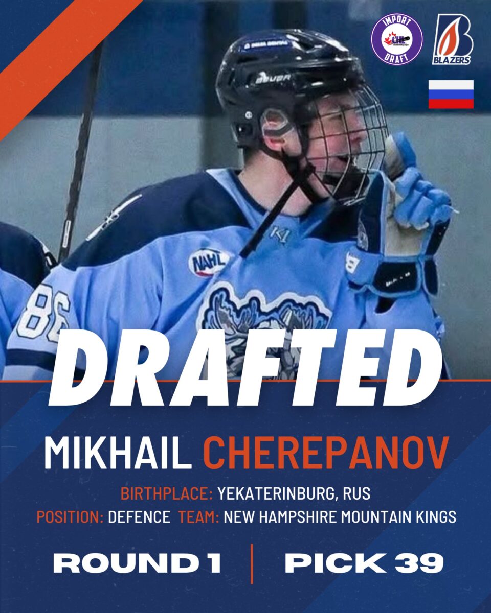 BLAZERS SELECT TWO PLAYERS IN CHL IMPORT DRAFT