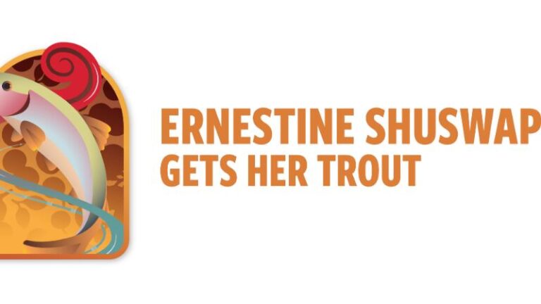 Ernestine Shuswap Gets Her Trout