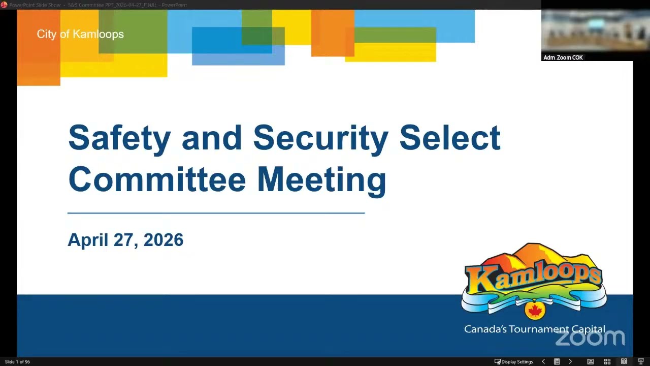 April 27, 2026 - Safety and Security Select Committee Meeting - Kamloops City Council