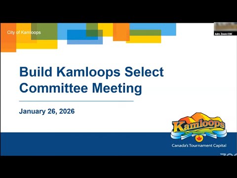 January 26, 2026 - Build Kamloops Select Committee Meeting - Kamloops City Council